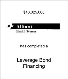 Alliant Health System Has Completed a Leverage Bond Financing