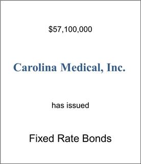 Carolina Medical, Inc. Has Issued Fixed Bond Rates