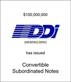 DDI Corporation Has Issued Convertible Subordinated Notes