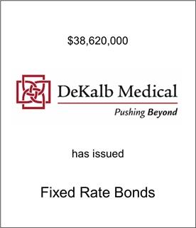 Dekalb Medical Has issued Fixed Rate Bonds
