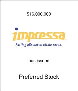 Impressa Has Issued Preferred Stock