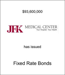 JFK Medical Center Has issued Fixed Rate Bonds