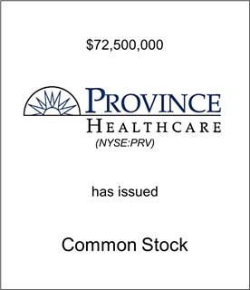 Province Healthcare Corporation Has Issued Common Stock