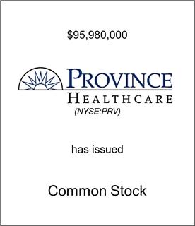 Province Healthcare Corporation has issued Common Stock